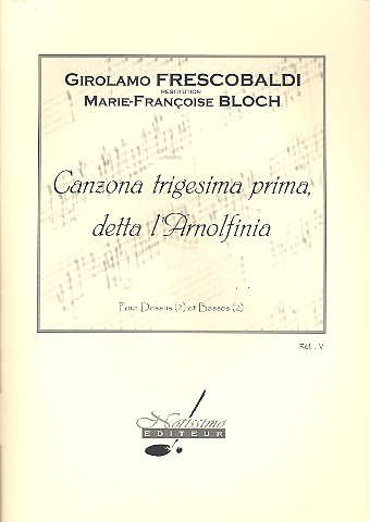 Canzona trigesima prima detta l'Arnolfinia  pour 2 dessus et 2 basses (avec Bc)  partiton et parties