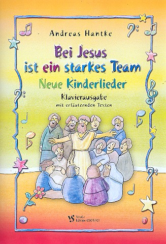 Bei Jesus ist ein starkes Team  Klavierausgabe mit erläuternden Texten  