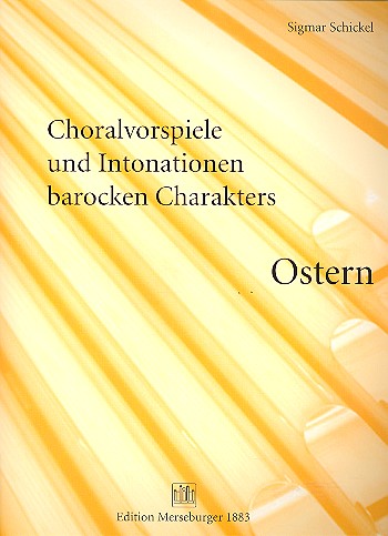 Choralvorspiele und Intonationen barocken Charakters Band 4&nbsp;&nbsp;Ostern für Orgel&nbsp;&nbsp;