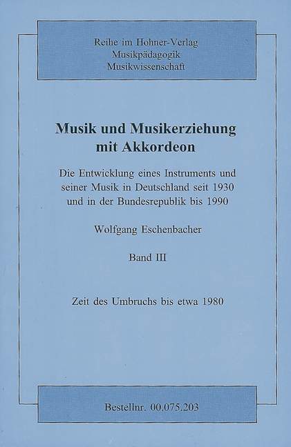 Musik und Musikerziehung mit Akkordeon Band 3  Zeit des Umbruchs bis etwa 1980  