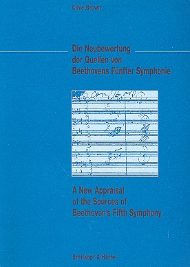 Die Neubewertung der Quellen von Beethovens Fünfter Symphonie (en/dt)&nbsp;&nbsp;&nbsp;&nbsp;Buch