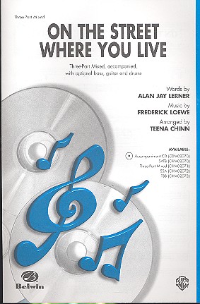 On the street where you live&nbsp;&nbsp;for mixed chorus (SAM) and piano&nbsp;&nbsp;(bass, guitar, drums ad lib),  vocal score