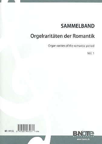 Orgelraritäten der Romantik Band 1&nbsp;&nbsp;für Orgel&nbsp;&nbsp;