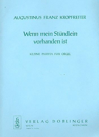 Wenn mein Stündlein vorhanden ist&nbsp;&nbsp;für Orgel&nbsp;&nbsp;
