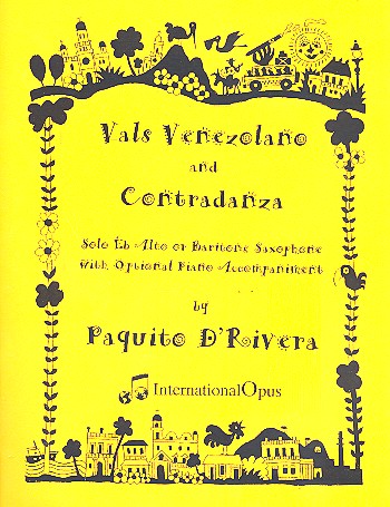Vals venezolano and Contradanza&nbsp;&nbsp;for solo alto or baritone saxophone with optional piano&nbsp;&nbsp;accompaniment