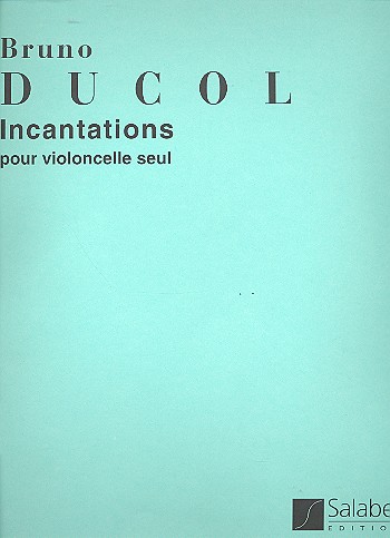 Incantations op.15&nbsp;&nbsp;pour violoncelle&nbsp;&nbsp;