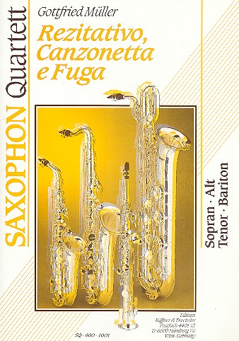 Rezitation, Canzonetta e fuga  für 4 Saxophone (SATBar)  Partitur und Stimmen