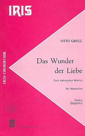 Das Wunder der Liebe für Männerchor  und Klavier  Chorpartitur