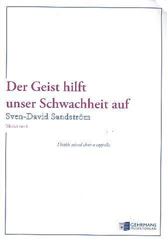 Der Geist hilft unserer Schwachheit auf  für gem Chor a cappella  Partitur (dt)