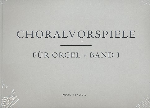 Choralvorspiele Band 1  für Orgel  