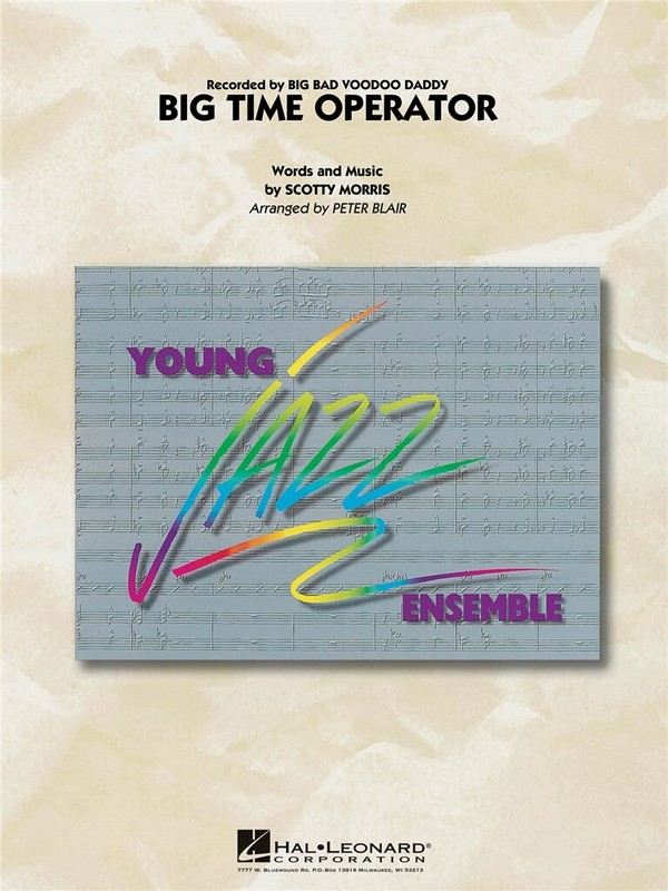 Big Time Operator: for young jazz ensemble&nbsp;&nbsp;score and parts&nbsp;&nbsp;
