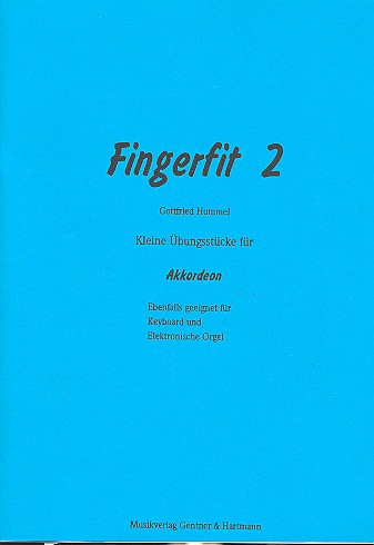 Fingerfit Band 2 Kleine  Übungsstücke für Akkordeon  