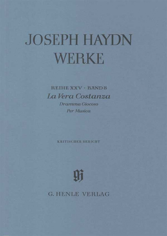 Gesamtausgabe Reihe 25 Band 8&nbsp;&nbsp;La vera Costanza&nbsp;&nbsp;Kritischer Bericht