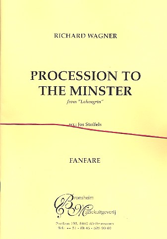 Procession to the Minister from Lohengrin&nbsp;&nbsp;for fanfare band&nbsp;&nbsp;score and parts