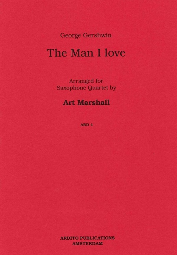 The Man I love for 4 saxophones&nbsp;&nbsp;(SATB)or 4 clarinets&nbsp;&nbsp;score and parts