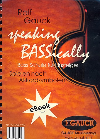 Speaking Bassically: Bassschule  für Einsteiger  Spielen nach akkordsymbolen