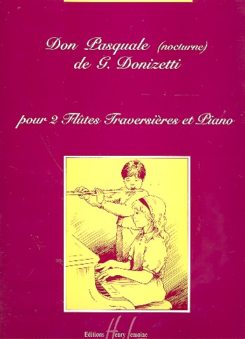 Nocturne aus Don Pasquale&nbsp;&nbsp;für 2 Flöten und Klavier&nbsp;&nbsp;Partitur und 2 Spielpartituren