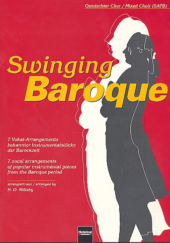 Swinging Baroque 7 Arrangements&nbsp;&nbsp;bekannter Barockstücke für gem Chor&nbsp;&nbsp;Partitur