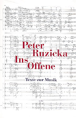 Ins Offene &nbsp;&nbsp;Texte zur Musik&nbsp;&nbsp;Paperback