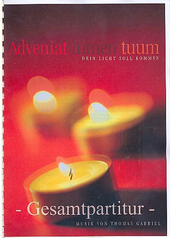 Adveniat lumen tuum  für Solo, gem Chor (Gemeinde), Oboe, Klavier und Orgel  3 Partituren und Instrumentalstimme