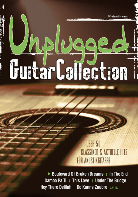 Unplugged Guitar Collection:  Melodie/Texte/Akkorde (z.T. Gitarre/Tabulatur)  Songbook
