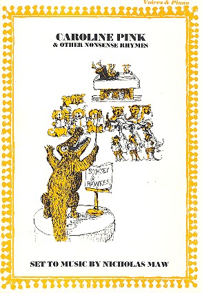 Caroline Pink and other Nonsense Rhymes&nbsp;&nbsp;for chilfred's chorus and piano&nbsp;&nbsp;score