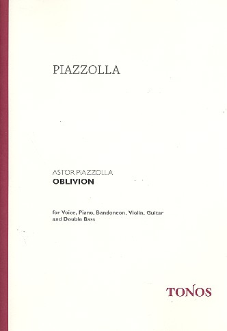 Oblivion&nbsp;&nbsp;für Gesang, Klavier, Bandoneon, Violine, Gitarre und Kontrabass&nbsp;&nbsp;Partitur