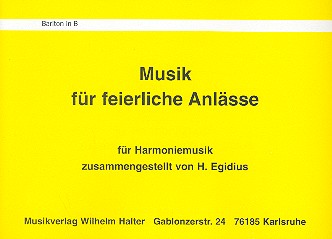 Musik für feierliche Anlässe:&nbsp;&nbsp;für Blasorchester&nbsp;&nbsp;Bariton in B