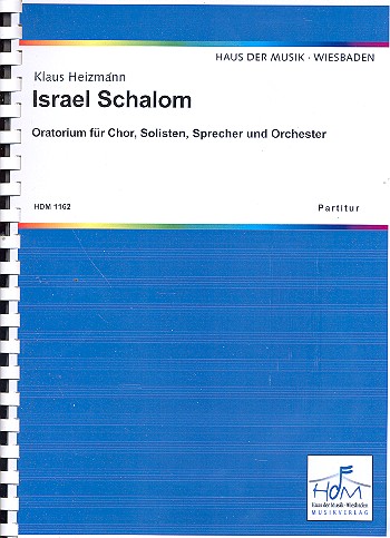 Israel Schalom für Soli, gem Chor,&nbsp;&nbsp;Sprecher und Orchester&nbsp;&nbsp;Partitur (dt)
