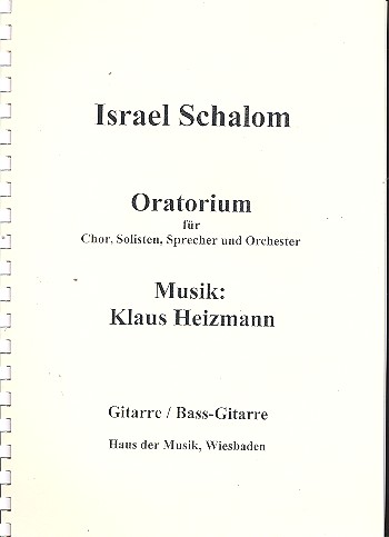 Israel Schalom&nbsp;&nbsp;für Soli, gem Chor, Sprecher und Orchester&nbsp;&nbsp;Gitarre / Bassgitarre