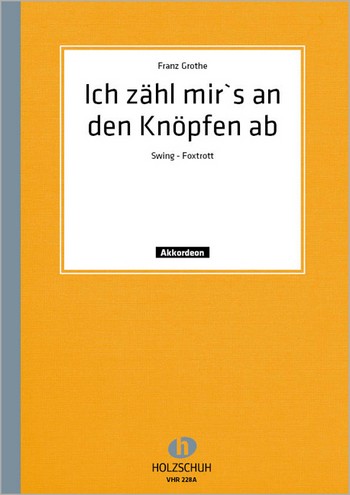 Ich zähl mir's an den Knöpfen ab:  für Akkordeon (mit 2. Stimme)  