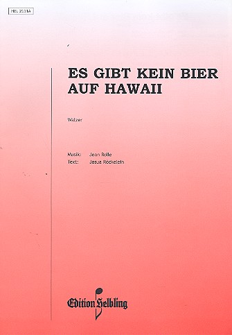 Es gibt kein Bier auf Hawaii:&nbsp;&nbsp;für Akkordeon/Gesang/Gitarre&nbsp;&nbsp;