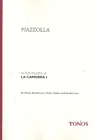 La Camorra no.1&nbsp;&nbsp;for piano, bandoneon, violin, guitar and double bass&nbsp;&nbsp;score