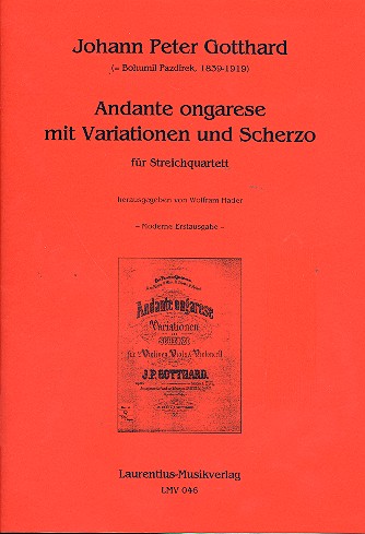 Andante ongarese mit Variationen und  Scherzo für Streichquartett  Partitur und Stimmen