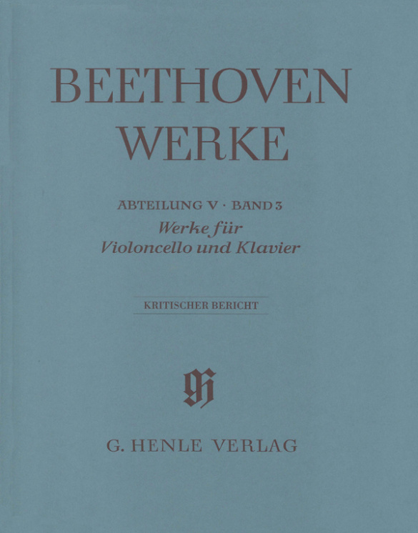 Beethoven Werke Abteilung 5 Band 3&nbsp;&nbsp;Werke für Violoncello und Klavier&nbsp;&nbsp;Kritischer Bericht