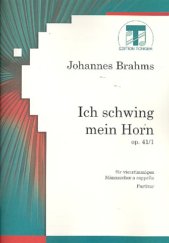 Ich schwing mein Horn ins Jammertal  op.41,1 für Männerchor a cappella  Partitur mit Umschlag