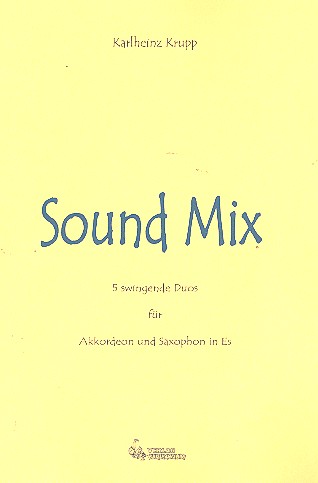 Sound Mix 5 swingende Duos  für Akkordeon und Saxophon in Es  