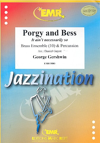 It ain't necessarily so aus Porgy and Bess  für 10 Blechbläser und Percussion  Partitur und Stimmen