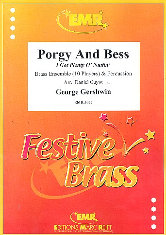 I got plenty o' nuttin' aus Porgy and Bess  für 10 Blechbläser und Percussion  Partitur und Stimmen