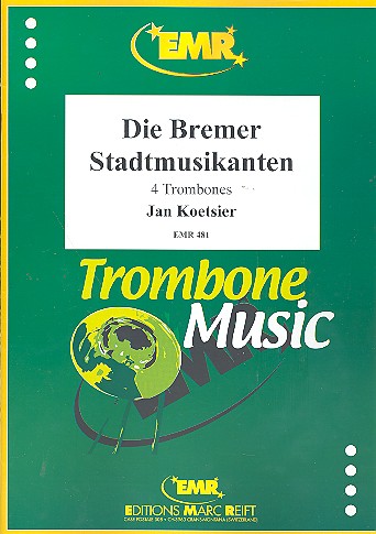 Die Bremer Stadtmusikanten  für 4 Posaunen  Partitur und Stimmen