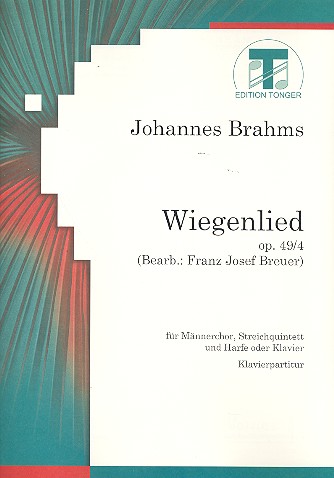 Wiegenlied op.49,4 für Männerchor,&nbsp;&nbsp;Streichquintett und Harfe (Klavier)&nbsp;&nbsp;Klavierpartitur