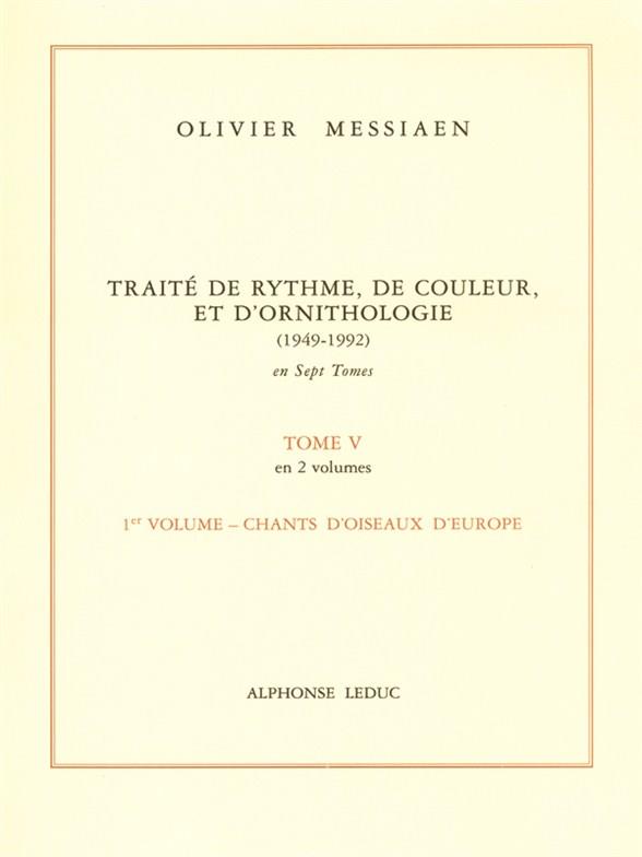 Traité de rythme, de couleur et d'ornithologie  tome 5 vol.1  