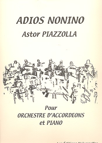 Adios Nonino  pour orchestre d'accordeons et piano  partition et parties (1-1-1-1)