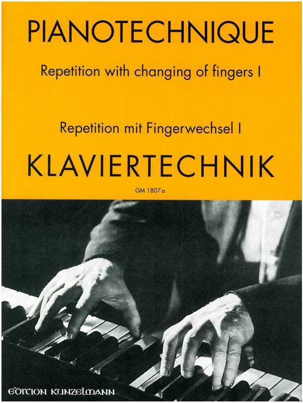 Klaviertechnik Repetition mit Fingerwechsel Band 1&nbsp;&nbsp;&nbsp;&nbsp;