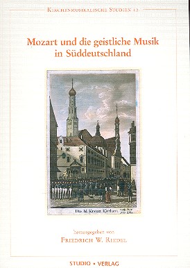 Mozart und die geistliche Musik  in Süddeutschland  