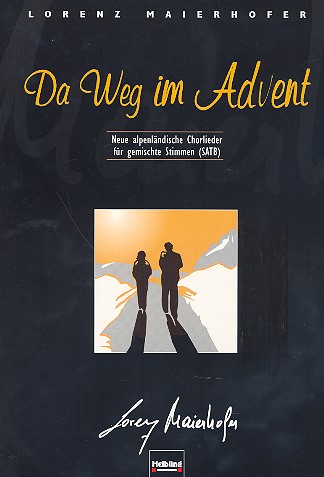 Da Weg im Advent für gem Chor  a cappella (Instrumente ad lib)  Partitur