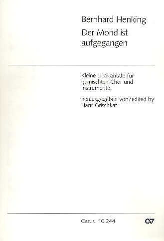 Der Mond ist aufgegangen Kleine&nbsp;&nbsp;Liedkantate für gem Chor und Instrumente&nbsp;&nbsp;Partitur