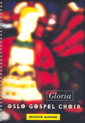 Oslo Gospel Choir - Gloria    Songbook (Deutsche Ausgabe)
