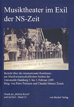 Musiktheater im Exil der NS-Zeit  Bericht über die internationale Konferenz am Musikwissenschaftlichen  Institut der Universität Hamburg 3. bis 5. Februar 2005