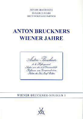 Anton Bruckners Wiener Jahre    